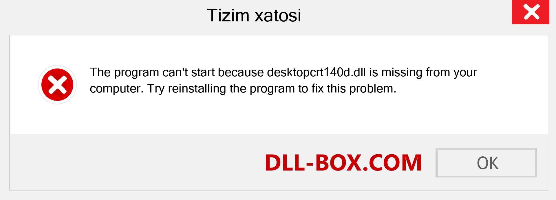 desktopcrt140d.dll fayli yo'qolganmi?. Windows 7, 8, 10 uchun yuklab olish - Windowsda desktopcrt140d dll etishmayotgan xatoni tuzating, rasmlar, rasmlar